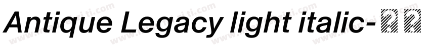 Antique Legacy light italic字体转换